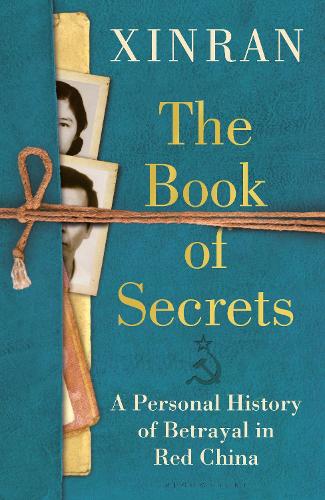 Бумажная книга «The Book of Secrets: A Personal History of Betrayal in Red China», автор Синьран Сюэ - фото №1