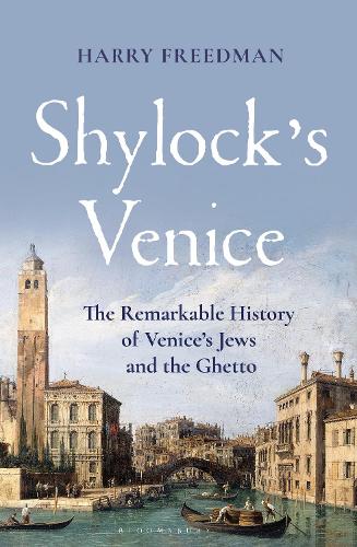 Бумажная книга «Shylock's Venice: The Remarkable History of Venice's Jews and the Ghetto» - фото №1