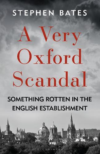 Паперова книга «A Very Oxford Scandal. Something Rotten in the English Establishment», автор Стiвен Бейтс - фото №1