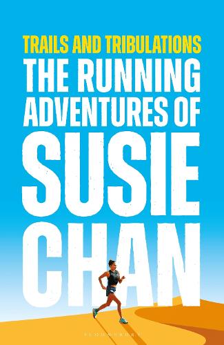 Бумажная книга «Trails and Tribulations: The Running Adventures of Susie Chan AS SEEN ON BBC BETWEEN THE COVERS», автор Сьюзи Чан - фото №1