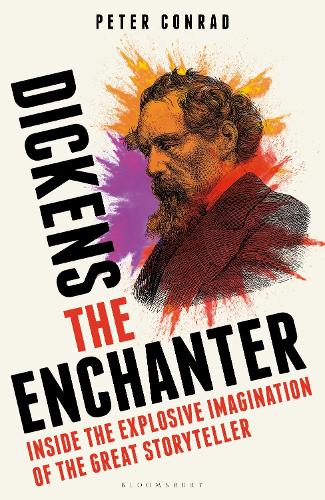 Бумажная книга «Dickens the Enchanter: Inside the Explosive Imagination of the Great Storyteller», автор Питер Конрад - фото №1