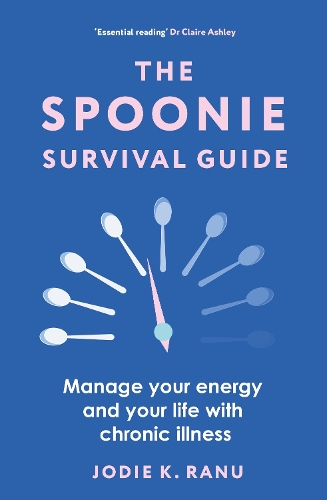 Бумажная книга «The Spoonie Survival Guide: Manage your energy and your life with chronic illness», автор Джоди К. Рану - фото №1