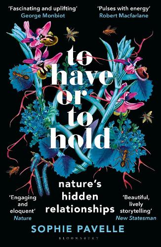 Бумажная книга «To Have or To Hold: Nature's Hidden Relationships», автор Софи Павель - фото №1