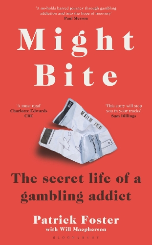Бумажная книга «Might Bite: The Secret Life of a Gambling Addict», автор Патрик Фостер - фото №1