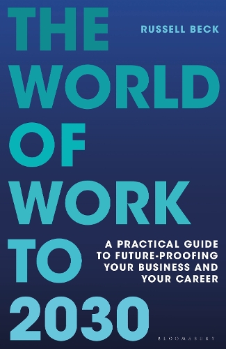 [object Object] «The World of Work to 2030: A practical guide to future-proofing your business and your career» - фото №1