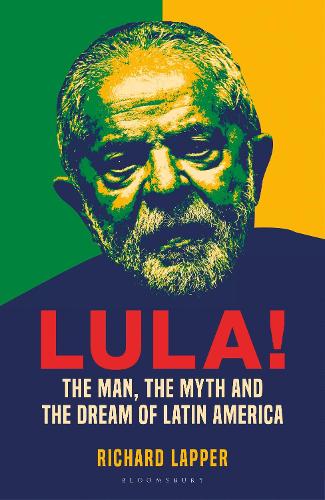Бумажная книга «Lula!: The Man, The Myth and a Dream of Latin America», автор Ричард Лаппер - фото №1