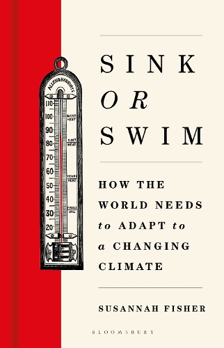 Бумажная книга «Sink or Swim: How the world needs to adapt to a changing climate», автор Сюзанна Фишер - фото №1