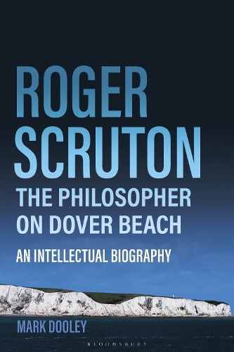 [object Object] «Roger Scruton: The Philosopher on Dover Beach: An Intellectual Biography», автор Марк Дулі - фото №1