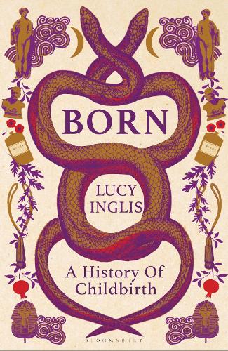 Бумажная книга «Born: The Untold History of Childbirth», автор Люси Инглис - фото №1