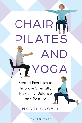 Бумажная книга «Chair Pilates and Yoga: Seated Exercises to Improve Strength, Flexibility, Balance and Posture», автор Харри Энджелл - фото №1