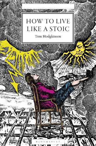 Бумажная книга «How to Live Like a Stoic: A Handbook for Happiness», автор Том Ходжкинсон - фото №1