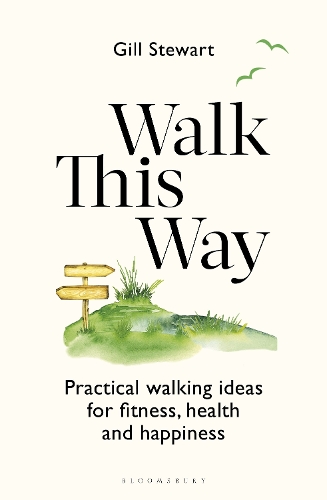 Паперова книга «Walk This Way: Practical walking ideas for fitness, health and happiness», автор Гілл Стюарт - фото №1