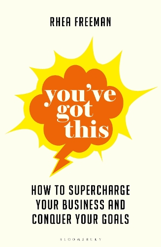 Бумажная книга «You've Got This: How to supercharge your business and conquer your goals», автор Рея Фриман - фото №1