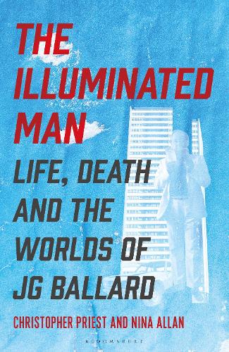 Бумажная книга «The Illuminated Man: Life, Death and the Worlds of J. G. Ballard», авторов Кристофер Прист, Нина Аллан - фото №1