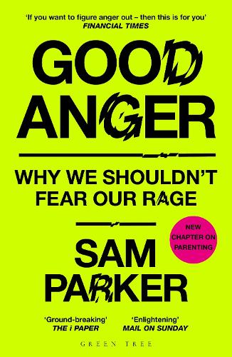 Бумажная книга «Good Anger: Why We Shouldn't Fear Our Rage: A BEST BOOK OF 2025 BY THE INDEPENDENT», автор Сэм Паркер - фото №1