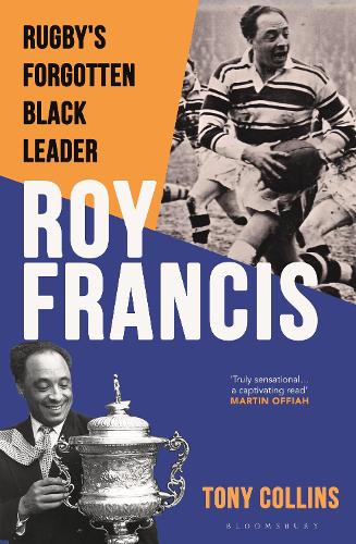Паперова книга «Roy Francis: Rugby’s Forgotten Black Leader», автор Тоні Коллінз - фото №1