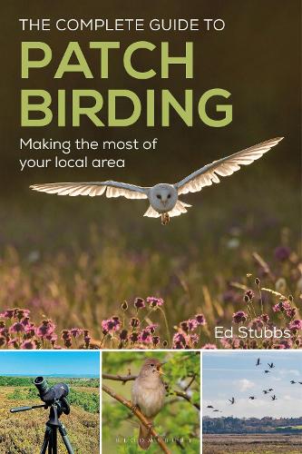 Бумажная книга «The Complete Guide to Patch Birding: Making the most of your local area», автор Эд Стаббс - фото №1