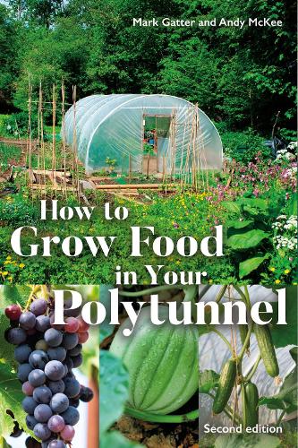 Бумажная книга «How to Grow Food in Your Polytunnel», авторов Энди Макки, Марк Гаттер - фото №1