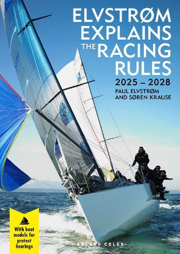 Паперова книга «Elvstrøm Explains the Racing Rules: 2025-2028 Rules (with model boats)», авторів Пол Ельвстром, Сорен Краузе - фото №1