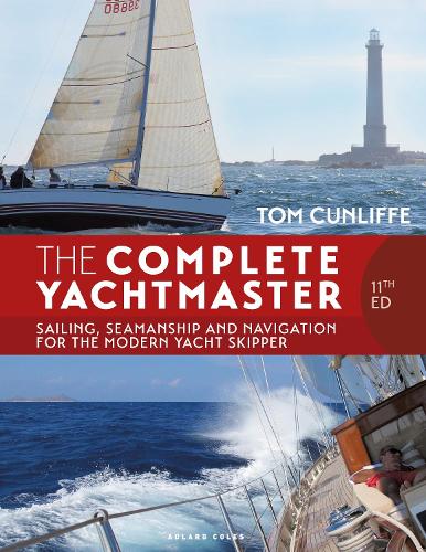 Паперова книга «The Complete Yachtmaster 11th edition: Sailing, Seamanship and Navigation for the Modern Yacht Skipper», автор Том Канліфф - фото №1