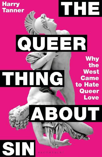 Паперова книга «The Queer Thing About Sin: Why the West Came to Hate Queer Love», автор Гаррі Таннер - фото №1