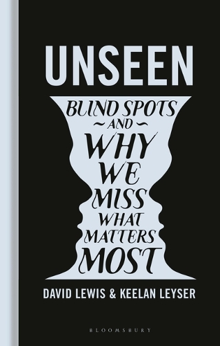 Бумажная книга «Unseen: Blind spots and why we miss what matters most», авторов Дэвид Льюис, Килан Лейзер - фото №1