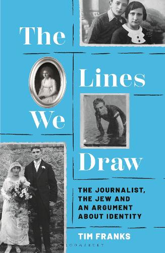 Бумажная книга «The Lines We Draw: The Journalist, the Jew and an Argument About Identity», автор Тим Франкс - фото №1