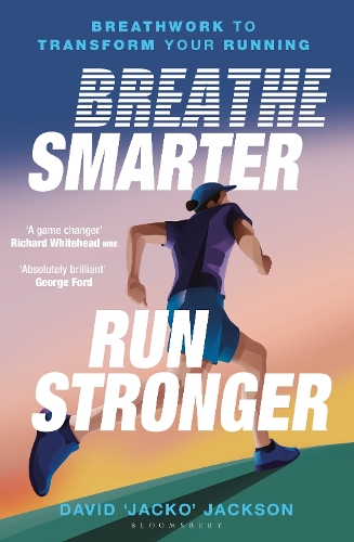Паперова книга «Breathe Smarter, Run Stronger: Breathwork to Transform Your Running», автор Девід «Джеко» Джексон - фото №1