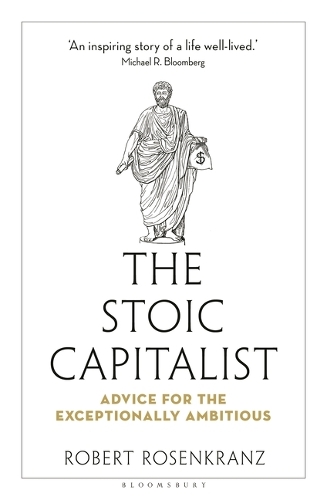 [object Object] «The Stoic Capitalist: Advice for the Exceptionally Ambitious», автор Роберт Розенкранц - фото №1