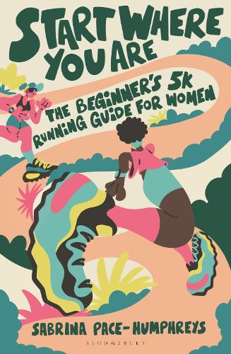 Паперова книга «Start Where You Are: The Beginner’s 5k Running Guide for Women», автор Сабріна Пейс-Гамфріс - фото №1