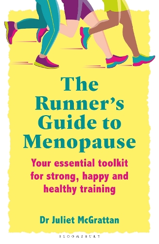 Паперова книга «The Runner’s Guide to Menopause: Your essential toolkit for strong, happy and healthy training», автор Джульєтта МакГраттан - фото №1