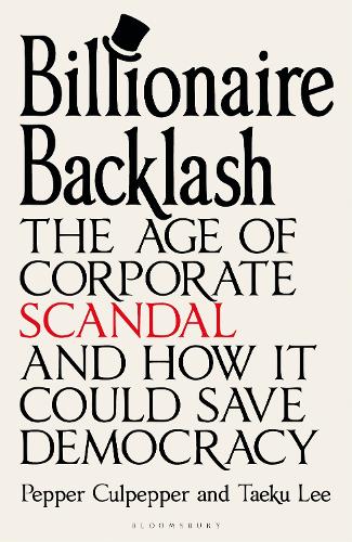 Бумажная книга «Billionaire Backlash: The Age of Corporate Scandal and How it Could Save Democracy», авторов Пеппер Калпеппер, Тэку Ли - фото №1