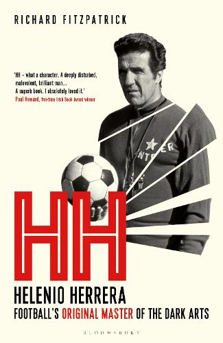 Паперова книга «HH: Helenio Herrera – Football’s Original Master of the Dark Arts», автор Річард Фітцпатрік - фото №1