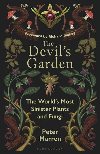 Паперова книга «The Devil’s Garden: The World's Most Sinister Plants and Fungi», автор Пітер Маррен - фото №1