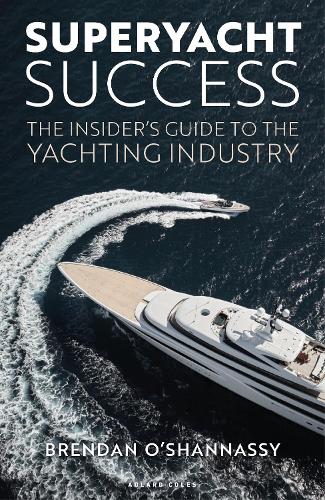 Паперова книга «Superyacht Success: The insider's guide to the yachting industry», автор Брендан О'Шеннасі - фото №1