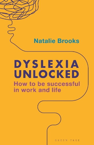 Паперова книга «Dyslexia Unlocked: How to be successful in work and life», автор Наталі Брукс - фото №1