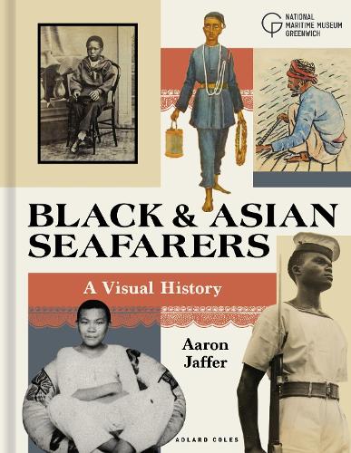 Бумажная книга «Black and Asian Seafarers: A Visual History», автор Аарон Яффер - фото №1