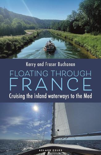 Бумажная книга «Floating Through France: Cruising the inland waterways to the Med», автор Керри Бьюкенен - фото №1