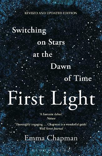 Бумажная книга «First Light: Switching on Stars at the Dawn of Time, revised edition», автор Эмма Чепмен - фото №1