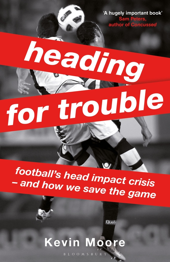 Paper book «Heading for Trouble: Football’s Head Impact Crisis — And How We Save the Game», author Kevin Moore - фото №1