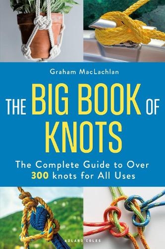 Paper book «The Big Book of Knots: The complete guide to over 300 knots for all uses», author Graham MacLachlan - фото №1