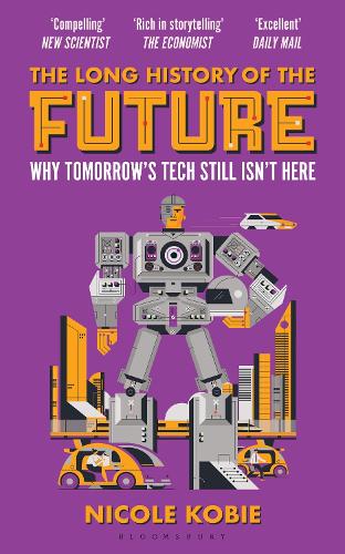 Бумажная книга «The Long History of the Future: Why Tomorrow's Technology Still Isn't Here», автор Николь Коби - фото №1