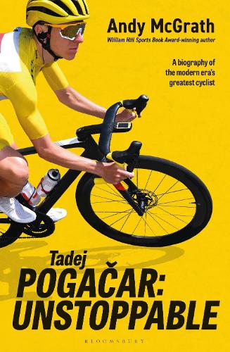 Бумажная книга «Tadej Pogacar: Unstoppable», автор Энди МакГрат - фото №1