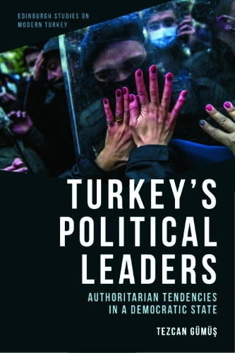 Бумажная книга «Turkey'S Political Leaders: Authoritarian Tendencies in a Democratic State» - фото №1