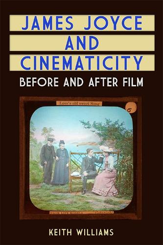 Бумажная книга «James Joyce and Cinematicity: Before and After Film», автор Кит Уильямс - фото №1