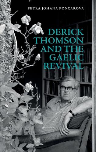 Паперова книга «Derick Thomson and the Gaelic Revival», автор Петра Йохана Понкарова - фото №1