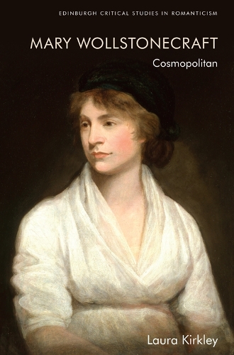 Бумажная книга «Mary Wollstonecraft: Cosmopolitan», автор Лора Киркли - фото №1