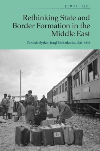 Бумажная книга «Rethinking State and Border Formation in the Middle East: Turkish-Syrian-Iraqi Borderlands, 1921-46», автор Жорди Техел - фото №1
