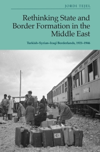 Бумажная книга «Rethinking State and Border Formation in the Middle East: Turkish-Syrian-Iraqi Borderlands, 1921-46», автор Жорди Техел - фото №1