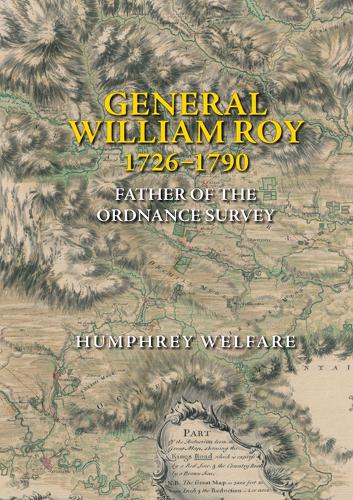 Бумажная книга «General William Roy, 1726-1790: Father of the Ordnance Survey», автор Хамфри Уэлфэр - фото №1